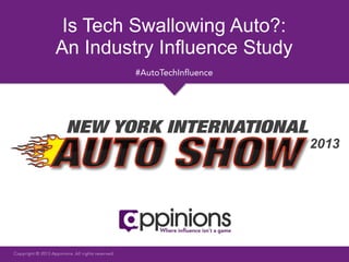Is Tech Swallowing Auto?:
An Industry Influence Study



                              2013
 