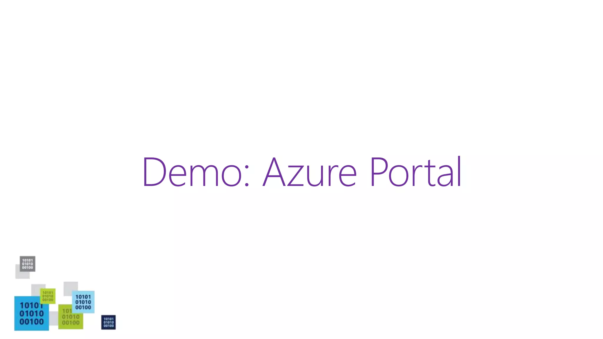 Demo: Azure Portal
 