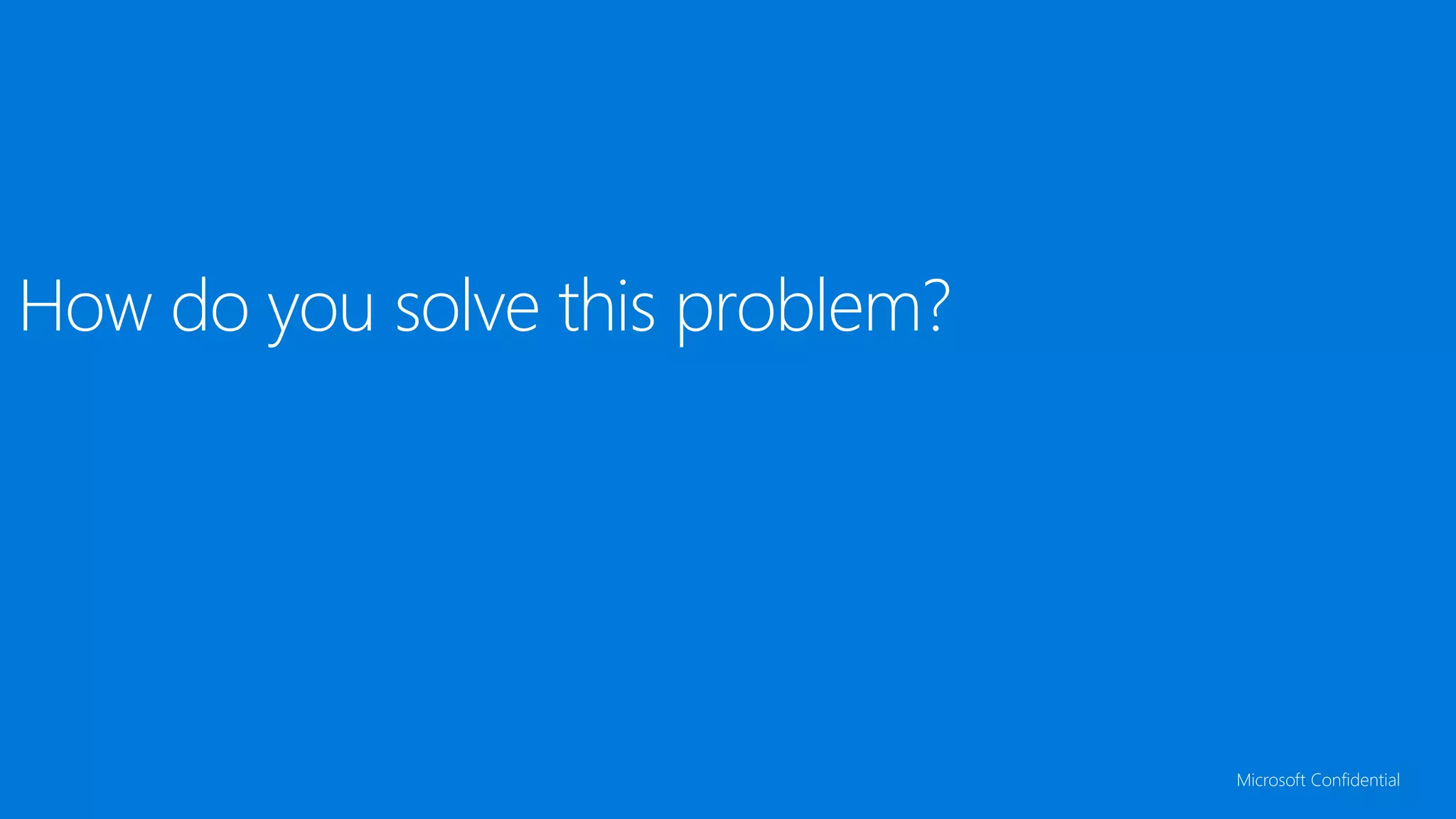 How do you solve this problem?
 