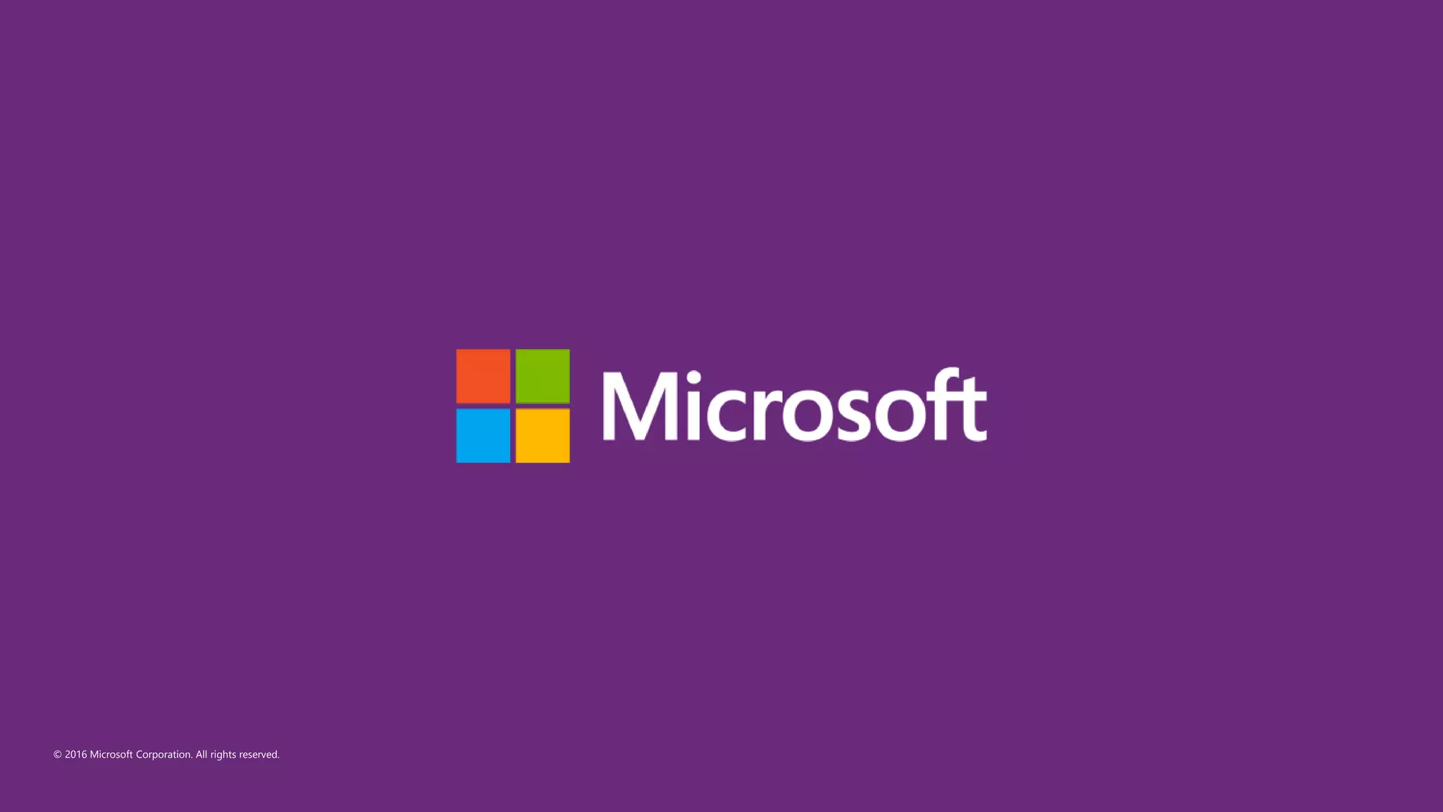 © 2016 Microsoft Corporation. All rights reserved.
 