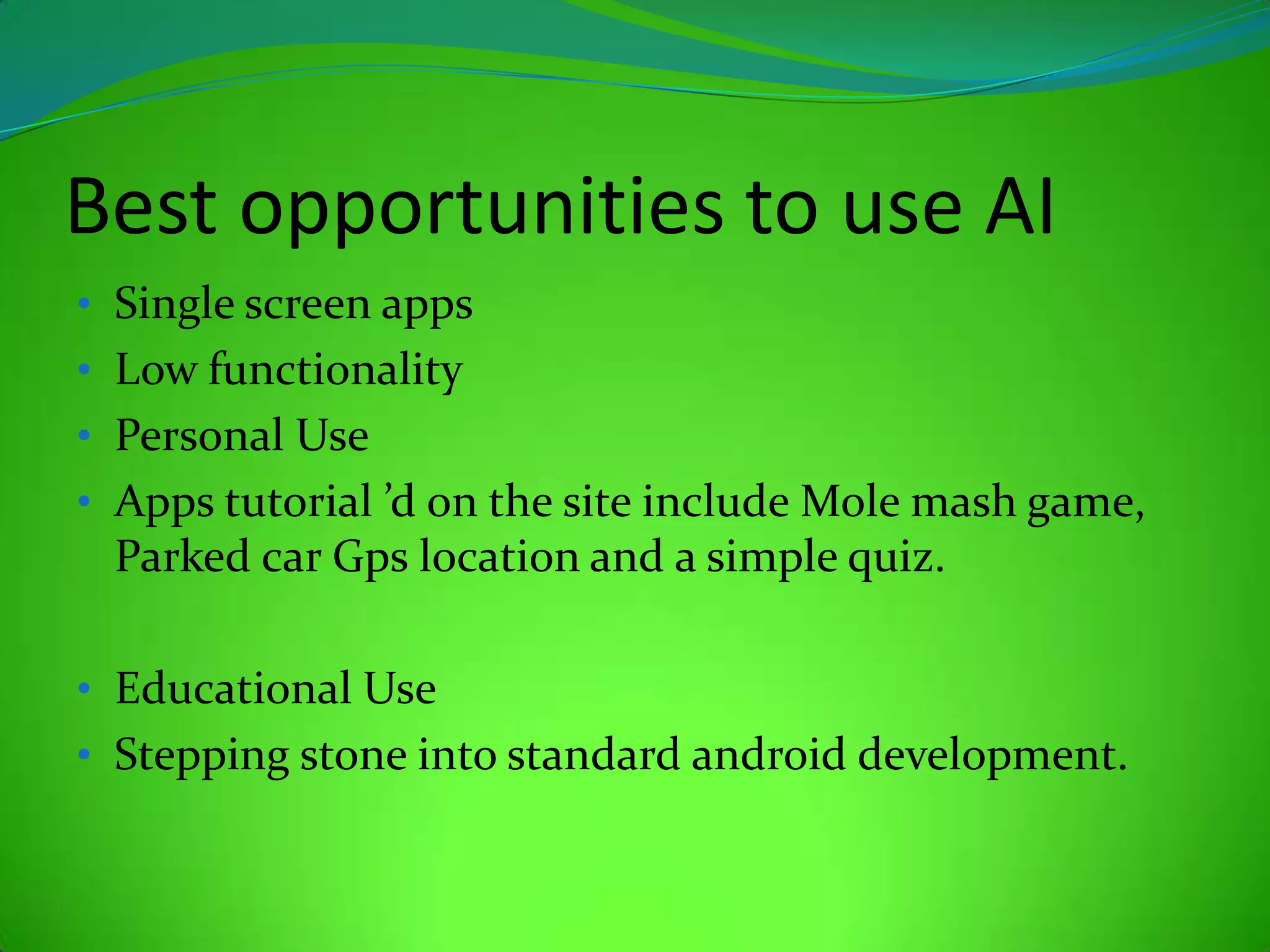 Block basedWhat makes App Inventor interesting?Anybody can pick it up and make apps for Android