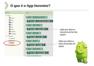 O que é o App Inventor?
 