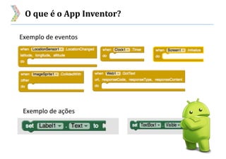 O que é o App Inventor?
 
