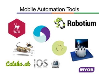 Mobile Automation Tools
 
