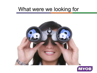 What were we looking for
 