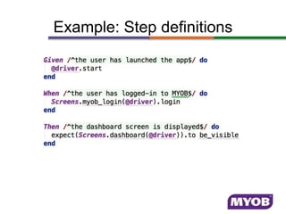 Example: Step definitions
 