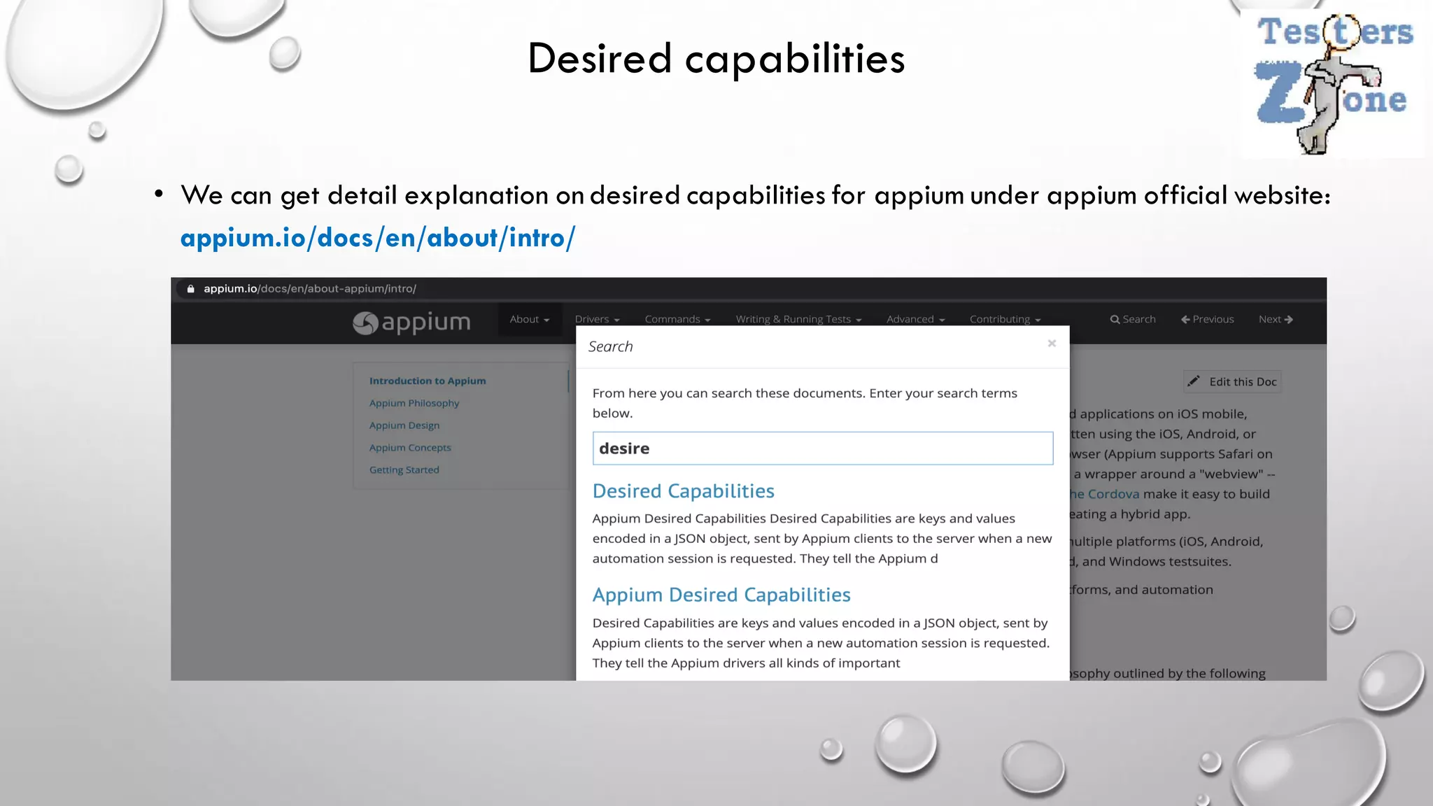 Desired capabilities
• We can get detail explanation on desired capabilities for appium under appium official website:
appium.io/docs/en/about/intro/
 