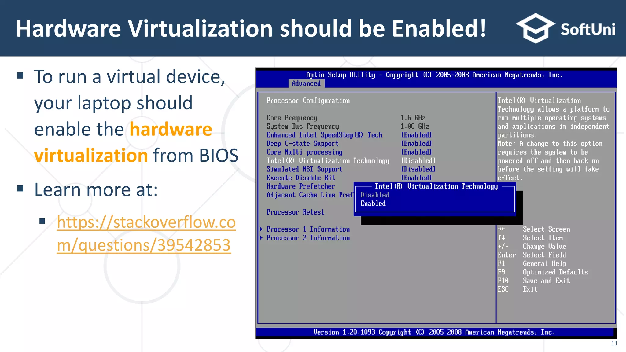 11
 To run a virtual device,
your laptop should
enable the hardware
virtualization from BIOS
 Learn more at:
 https://stackoverflow.co
m/questions/39542853
Hardware Virtualization should be Enabled!
 