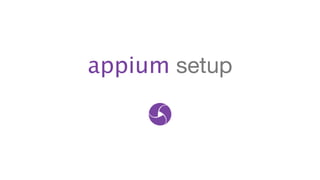 appium setup
 