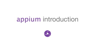 appium introduction
 