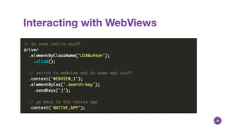 Interacting with WebViews
 