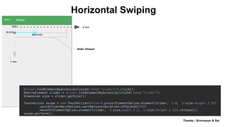 Horizontal Swiping
Thanks - Srinivasan & Sai
 