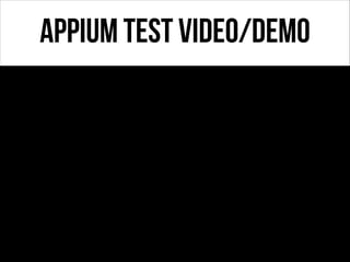 Appium Test Video/Demo

 