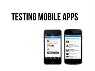 Testing Mobile Apps

 