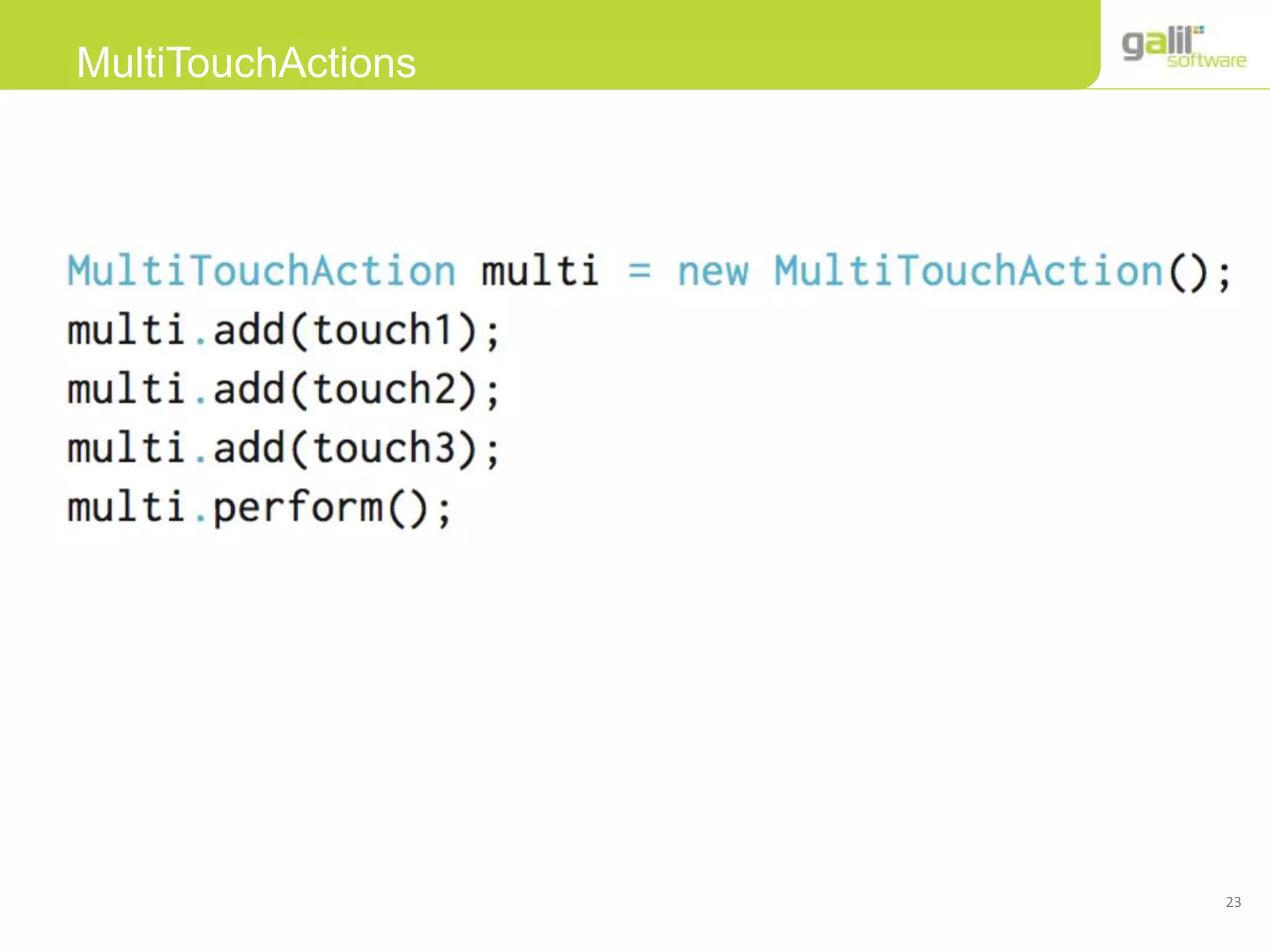 23
MultiTouchActions
 