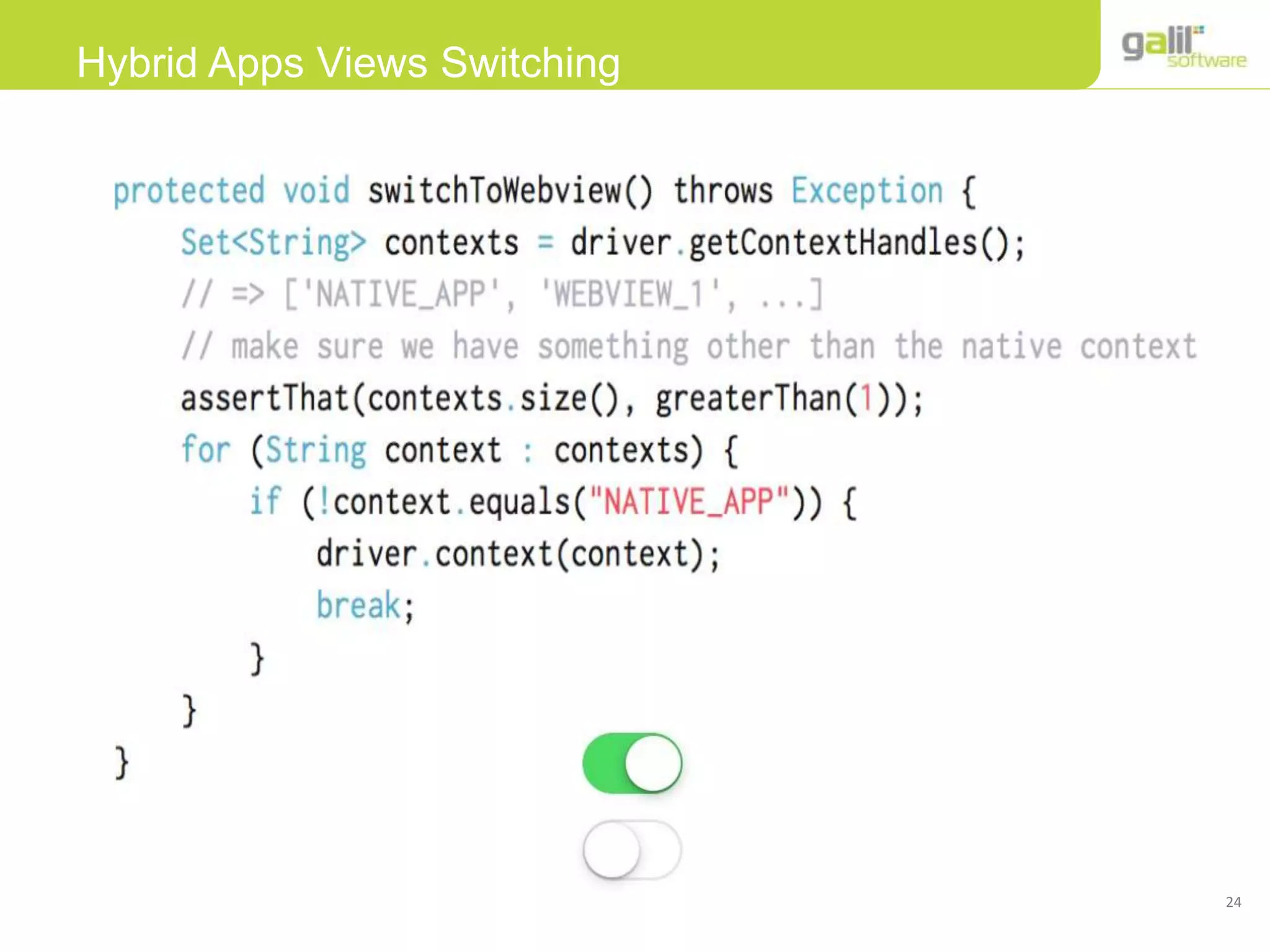 24
Hybrid Apps Views Switching
 