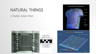 NATURAL THINGS 
E-Textile: Smart Shirt 
 