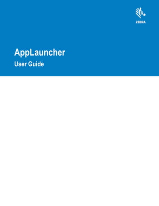 AppLauncher
User Guide
 