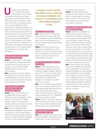 ma grave crise financeira familiar
levou a brasiliense Renata Amadeu,
então estudante do curso de Farmácia
da Universidade Federal de Brasília, a trabalhar
para complementar a renda necessária para seus
estudos. “Não era fácil, já que estudava em tempo
integral. Tudo começou a mudar quando conheci a
carreira de vendas independente”, relembra.
Sua mãe, Edna, foi convidada para participar de uma
Sessão de Cuidados com a Pele, em dezembro de
2009, e Renata resolveu acompanhá-la. Ela já tinha
ouvido falar na empresa, mas não conhecia a fundo
nem os produtos nem a oportunidade. “Lá mesmo
decidi ser Consultora de Vendas Independente”,
comenta. E, para sua felicidade, sua mãe, depois de
quatro meses, também iniciou e, desde então, com
determinação e fé, elas deixaram os problemas para
trás e estão radiantes com as inúmeras conquistas
e reconhecimentos que a carreira de vendas
tem propiciado.
Como foi iniciar na carreira de
vendas independente?
Renata – Eu não tive dúvidas. Só não imaginava
que os resultados fossem tão expressivos a ponto
de, quando terminei o curso de Farmácia, optar
por continuar, pois já era Diretora de Vendas
Independente e tinha uma boa base para
continuar crescendo.
Edna – Sinceramente só entrei pela confiança e
pelo incentivo da Renata. Eu relutava achando que
essa oportunidade não era para mim. Mas, ela me
convenceu e tem sido uma experiência maravilhosa,
de muita inspiração e reconhecimentos.
Em que momento vocês
perceberam que era a
oportunidade ideal?
Renata – Desde o início me surpreendi com
os resultados, tanto nas vendas quanto dos
produtos. Eles realmente são maravilhosos e fazem
a diferença. E conhecendo melhor a filosofia,
praticando a Regra de Ouro, participando dos
Seminários, percebe-se que se trata de uma carreira
independente com inúmeras possibilidades.
Edna – Além dos resultados financeiros, a
oportunidade abriu possibilidades de crescimento que
nem sonhava mais. Como tinha negócio próprio, a
inclusão no mercado era muito difícil, e Mary Kay me
aceitou. Isso é importante: todos têm a possibilidade
de crescer na carreira de vendas independente.
Como vocês trabalham?
Edna – Apesar de morarmos na mesma casa,
tocamos cada uma o seu próprio negócio. Claro
que há cumplicidade e troca de informações. Mas,
desde o primeiro momento, optamos por atuar
dessa forma, separando clientes, contatos, iniciadas,
pronta entrega etc.
Renata – Cada uma tem suas metas e seus
objetivos. Nunca compartilharmos um cadastro
para bater uma meta, isso vai contra nossos valores.
Somos muito profissionais, cada uma torce muito
pela outra, incentiva, mas cada uma com seu
trabalho individual e seus méritos.
Quais foram as conquistas mais
marcantes?
Renata – O Troféu Sobre Rodas. Para mim, é
o momento que tudo aquilo que você sonha se
transforma em realidade. Conquistar a viagem das
Diretoras TOP 2013, Suíça, foi marcante também.
Aliás, todas as conquistas são importantes pelo
simples fato de ser o resultado direto da
dedicação e do compromisso com resultados
que se têm com a carreira.
Edna – Além do Troféu Sobre Rodas, participar das
Cortes é um luxo. Já estive três vezes na Corte de
Vendas Pessoais Diretoras, sendo duas vezes entre
as Top 10. Agora sempre penso no futuro,
e sonho em terminar minha nova casa e conquistar
a viagem das Diretoras TOP 2014 – Mediterrâneo
e Toscana para presentear meu marido.
Renata – Agora meu maior sonho é realizar meu
casamento, marcado para o final deste ano. E, claro,
falo por nós duas, continuar crescendo na carreira
independente até chegar ao Diretorado Nacional.
Em quais aspectos Mary Kay
enriqueceu suas vidas?
Edna – Além do aspecto financeiro, elevou minha
autoestima e proporcionou uma infinidade de novas
amizades. Assim, eu e minha família temos hoje
uma qualidade de vida muito superior.
Renata – Esse trabalho enriquece mesmo
as pessoas, nos faz ser melhores e mais positivos.
Também é maravilhoso estar em um ambiente
que tem a filosofia Fé, Família e Carreira como
um de seus alicerces, pois isso está alinhado
com os valores de nossa família.
Qual a mensagem que fica dessa
trajetória de sucesso?
Renata – Acredito que a necessidade faz sua
velocidade, sempre uso isso como lema. Em
resumo, sem comprometimento e dedicação não
vamos conseguir os resultados desejados. Nesse
momento de alegria, que celebro o Diretorado
Executivo, relembro de pessoas muito importantes
para meu sucesso. Meu pai, Reinaldo; minha tia
Rosane, que me deu o voto de confiança decisivo
para iniciar na oportunidade; meu irmão Fhillipe e
meu noivo Cristhian, que nos apoiam e torcem por
nós. Não posso também deixar de agradecer todas
as Consultoras e Diretoras da Unidade, que me dão
a honra de liderá-las, e a Diretora Nacional Emiliana
Alcântara e Diretora Sênior Denize Dantas. E, claro,
à minha mãe, companheira de todas as horas.
Edna – Quero reforçar que, sim, na Mary Kay
sonhos se tornam realidade. A Renata agradeceu
o apoio de nossa família, mas quero reforçar a
importância do Reinaldo, meu marido, pela grande
ajuda e compreensão. E a minha mãe, Benedita,
que já nos deixou, que sempre orava pedindo
uma oportunidade para nossa família no momento
de crise, e logo Mary Kay entrou em nossa casa.
Não tenho palavras para agradecer a Renata por
acreditar mais em mim do que eu mesma. Sua
coragem e competência é um grande orgulho
para toda a nossa família.
U Fazemos nosso trabalho
com muito amor, cuidamos
de nossas Unidades com
carinho e o resultado é uma
descendência unida
e forte
A família Amadeu: Edna, Reinaldo, Renata,
Rosane e Fhillipe
applause Abril 2014 11 ENRIQUECENDO VIDAS
 