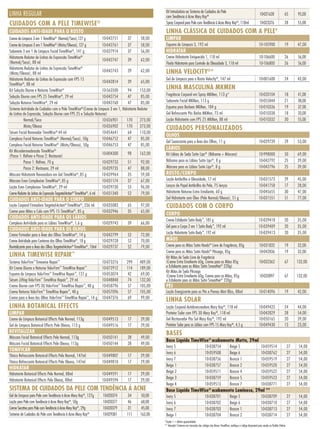 Kit Introdutório ao Sistema de Cuidados da Pele
com Tendência à Acne Mary Kay® 10-021628 65 95,00
Spray Corporal para Pele com Tendência à Acne Mary Kay®
, 118ml 10-023376 28 55,00
LINHA CLÁSSICA DE CUIDADOS COM A PELE*
LIMPAR
Espuma de Limpeza 3, 192 ml 10-105900 19 47,00
HIDRATAR
Creme Hidratante Enriquecido 1, 118 ml 10-106600 26 56,00
Fluido Hidratante para Controle da Oleosidade 3, 118 ml 10-106800 26 56,00
LINHA VELOCITY®
*
Gel de Limpeza para o Rosto Velocity®
, 147 ml 10-001600 24 43,00
LINHA MASCULINA MKMEN
Fragrância Corporal em Spray MKMen, 113 g* 10-020104 18 41,00
Sabonete Facial MKMen, 113 g 10-055844 21 38,00
Espuma para Barbear MKMen, 184 g 10-010336 19 37,00
Gel Refrescante Pós Barba MKMen, 73 ml 10-010338 18 33,00
Loção Hidratante com FPS 25 MKMen, 88 ml 10-010332 30 55,00
CUIDADOS PERSONALIZADOS
OLHOS
Gel Suavizante para a Área dos Olhos, 11 g 10-029739 29 53,00
LÁBIOS
Kit Lábios de Seda Satin Lips®
(Bálsamo + Máscara) 10-998000 50 69,00
Bálsamo para os Lábios Satin Lips®
, 8 g 10-042792 25 39,00
Máscara para os Lábios Satin Lips®
, 8 g 10-042796 25 39,00
ROSTO/CORPO
Loção Antibrilho e Oleosidade, 17 ml 10-031573 29 45,00
Lenços de Papel Antibrilho da Pele, 75 lenços 10-041758 17 28,00
Hidratante Noturno Extra Emoliente, 60 g 10-045655 30 47,00
Gel Hidratante sem Óleo (Pele Normal/Oleosa), 51 g 10-031551 51 77,00
CUIDADOS COM O CORPO
CORPO
Creme Esfoliante Satin Body™
, 185 g 10-039418 20 35,00
Gel para o Corpo 2 em 1 Satin Body™
, 192 ml 10-039409 20 35,00
Loção Hidratante Satin Body™
, 192 ml 10-039413 20 35,00
MÃOS
Creme para as Mãos Satin Hands®
Livre de Fragrância, 85g 10-031832 19 32,00
Creme para as Mãos Satin Hands®
Pêssego, 85g 10-042836 19 32,00
Kit Mãos de Seda Livre de Fragrância
(Creme Extra Emoliente 60g, Creme para as Mãos 85g
e Esfoliante para as Mãos Satin Smoothie®
220g)
10-032362 67 132,00
Kit Mãos de Seda Pêssego
(Creme Extra Emoliente 60g, Creme para as Mãos, 85g
e Esfoliante para as Mãos Satin Smoothie®
220g)
10-033897 67 132,00
PÉS
Loção Energizante para os Pés e Pernas Mint Bliss, 88ml 10-014096 19 42,00
LINHA SOLAR
Loção Corporal Autobronzeadora Mary Kay®
, 118 ml 10-049423 24 44,00
Protetor Solar com FPS 30 Mary Kay®
, 118 ml 10-042829 28 54,00
Gel Restaurador Pós Sol Mary Kay®
, 192 ml 10-050165 20 39,00
Protetor Solar para os Lábios com FPS 15 Mary Kay®
, 4,5 g 10-049430 13 23,00
BASES
Base Líquida TimeWise®
acabamento Matte, 29ml
Ivory 5 10-038754 Beige 5 10-059514 27 54,00
Ivory 6 10-059508 Beige 6 10-038762 27 54,00
Ivory 7 10-038756 Bronze 1 10-059519 27 54,00
Beige 1 10-038757 Bronze 2 10-059520 27 54,00
Beige 2 10-059511 Bronze 4 10-059522 27 54,00
Beige 3 10-038759 Bronze 5 10-059523 27 54,00
Beige 4 10-059513 Bronze 7 10-038771 27 54,00
Base Líquida TimeWise®
acabamento Luminoso, 29ml **
Ivory 5 10-038701 Beige 5 10-038709 27 54,00
Ivory 6 10-038702 Beige 6 10-038710 27 54,00
Ivory 7 10-038703 Bronze 1 10-038713 27 54,00
Beige 1 10-038704 Bronze 2 10-038714 27 54,00
*Seção 1 – última oportunidade
** Atenção! Estamos em transição dos códigos das Bases TimeWise, verifique o código disponível para venda no Pedido Online.
LINHA REGULAR
CUIDADOS COM A PELE TIMEWISE®
CUIDADOS ANTI-IDADE PARA O ROSTO
Creme de Limpeza 3 em 1 TimeWise®
(Normal/Seca),127 g 10-042751 37 58,00
Creme de Limpeza 3 em 1 TimeWise®
(Mista/Oleosa), 127 g 10-042761 37 58,00
Sabonete 3 em 1 de Limpeza Facial TimeWise®
, 141 g 10-027914 37 56,00
Hidratante Redutor de Linhas de Expressão TimeWise®
(Normal/Seca), 88 ml
10-042747 39 62,00
Hidratante Redutor de Linhas de Expressão TimeWise®
(Mista/Oleosa), 88 ml
10-042743 39 62,00
Hidratante Redutor de Linhas de Expressão com FPS 15
TimeWise®
, 88 ml
10-042814 39 65,00
Kit Solução Diurna e Noturna TimeWise®
10-563500 94 153,00
Solução Diurna com FPS 25 TimeWise®
, 29 ml 10-042754 47 85,00
Solução Noturna TimeWise®
, 29 ml 10-042760 47 85,00
Sistema Anti-idade de Cuidados com a Pele TimeWise®
(Creme de Limpeza 3 em 1, Hidratante Redutor
de Linhas de Expressão, Solução Diurna com FPS 25 e Solução Noturna)
Normal/Seca 10-026901 170 273,00
Mista/Oleosa 10-026902 170 273,00
Sérum Facial Renovador TimeWise®
44 ml 10-054641 64 110,00
Complexo Facial Noturno TimeWise®
(Normal/Seca), 50g 10-046752 47 85,00
Complexo Facial Noturno TimeWise®
(Mista/Oleosa), 50g 10-046753 47 85,00
Kit Microdermoabrasão TimeWise®
(Passo 1: Refinar e Passo 2: Restaurar)
10-004300 98 162,00
Passo 1: Refinar, 70 g 10-029733 51 92,00
Passo 2: Restaurar, 29 ml 10-029735 47 88,00
Máscara Hidratante Renovadora em Gel TimeWise®
, 85 g 10-039964 35 59,00
Máscara Even Complexion TimeWise®
, 85 g 10-031174 37 67,00
Loção Even Complexion TimeWise®
, 29 ml 10-029730 55 96,00
Creme Redutor de Linhas de Expressão Targeted-Action®
TimeWise®
, 6 ml 10-031340 52 79,00
CUIDADOS ANTI-IDADE PARA O CORPO
Loção Corporal Firmadora Targeted-Action®
TimeWise®
, 236 ml 10-035083 65 97,00
Creme para Mãos e Colo com FPS 15 TimeWise®
, 85 g 10-032946 35 65,00
CUIDADOS ANTI-IDADE PARA OS LÁBIOS
Complexo Anti-idade para os Lábios TimeWise®
, 1,6 g 10-029743 39 66,00
CUIDADOS ANTI-IDADE PARA OS OLHOS
Creme Firmador para a Área dos Olhos TimeWise®
, 14 g 10-042799 52 72,00
Creme Anti-idade para Contorno dos Olhos TimeWise®
, 18 g 10-029728 52 70,00
Revitalizante para a Área dos Olhos Targeted-Action®
TimeWise®
, 10ml 10-029737 52 79,00
LINHA TIMEWISE REPAIR™
Sistema Volu-Firm™
Timewise Repair™
10-073276 299 489,00
Kit Creme Diurno e Noturno Volu-Firm™
TimeWise Repair™
10-072912 114 189,00
Espuma de Limpeza Volu-Firm™
TimeWise Repair™
, 127 g 10-053074 42 69,00
Sérum Lifting Volu-Firm™
TimeWise Repair™
, 29 ml 10-048848 74 132,00
Creme Diurno com FPS 30 Volu-Firm™
TimeWise Repair™
, 48 g 10-058796 57 105,00
Creme Noturno Volu-Firm™
TimeWise Repair™
, 48 g 10-057096 57 105,00
Creme para a Área dos Olhos Volu-Firm™
TimeWise Repair™
, 14 g 10-047376 69 99,00
LINHA BOTANICAL EFFECTS
LIMPAR
Creme de Limpeza Botanical Effects Pele Normal, 113g 10-049513 17 29,00
Gel de Limpeza Botanical Effects Pele Oleosa, 113 g 10-049516 17 29,00
REVITALIZAR
Máscara Facial Botanical Effects Pele Normal, 113g 10-050141 28 49,00
Máscara Facial Botanical Effects Pele Oleosa, 113g 10-050144 28 49,00
TONIFICAR
Tônico Refrescante Botanical Effects Pele Normal, 147ml 10-049807 17 29,00
Tônico Refrescante Botanical Effects Pele Oleosa, 147ml 10-049810 17 29,00
HIDRATAR
Hidratante Botanical Effects Pele Normal, 88ml 10-049591 17 29,00
Hidratante Botanical Effects Pele Oleosa, 88ml 10-049594 17 29,00
SISTEMA DE CUIDADOS DA PELE COM TENDÊNCIA À ACNE
Gel de Limpeza para Pele com Tendência à Acne Mary Kay®
, 127g 10-020374 34 50,00
Loção para Pele com Tendência à Acne Mary Kay®
, 50g 10-020377 46 68,00
Creme Secativo para Pele com Tendência à Acne Mary Kay®
, 29g 10-020379 31 45,00
Sistema de Cuidados da Pele com Tendência à Acne Mary Kay®
10-029381 111 163,00
Bei
Bei
Bei
Ba
Ivo
Ivo
Bei
Bei
Ba
Ivo
Ivo
Bei
Hi
Ivo
Bei
Leg
Ivor
Beig
Bro
M
Co
Ivo
Ivo
Bei
Pó
Ivo
Bei
Ilu
Tom
OL
So
Am
Azu
Bla
Blu
Cho
Cin
Coa
Cry
Den
Dus
Em
Esp
Gra
Ha
De
Pre
Lá
Bla
Vio
Dee
SO
Gel
Kit
a s
Lá
Cla
M
Ul
Pre
M
Pre
ListaPrecoJulho13.indd 2 6/21/13 3:35 PM
 