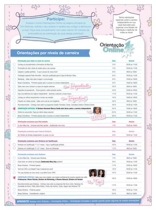 APROVEITE! Acesse o Em Sintonia > Orientações Online > Orientações Gravadas e assista quando quiser algumas de nossas orientações!
Orientações por níveis de carreira
Participe:
Acesse o ícone Orientações Online na página principal do
Em Sintonia, solicite o seu acesso e receba seu código e senha por
e-mail. Faça esse procedimento com pelo menos 30 minutos de
antecedência da orientação da qual deseja participar!
Tenha orientações
especiais sobre a carreira
independente em sua
casa! Aproveite para
organizar uma Sessão de
Orientação e desfrutar de
todas as dicas!
Orientações para todos os níveis de carreira Data Horário
Conheça os procedimentos e formulários da Mary Kay 3/10 10h30 às 11h30
Promoções do mês e dicas de vendas para o seu sucesso 7/10 10h30 às 11h30
Cadastro e pedido perfeitos - O que é preciso ter nessa hora? 8/10 9h00 às 10h00
Orientação especial Poder Vermelho - Você pré-qualiﬁcada para A Copa do Mundo é Rosa 8/10 10h30 às 11h30
Marketing - Saiba mais sobre imagem e comunicação 8/10 15h00 às 16h00
Novas Consultoras - Primeiros passos para o sucesso na carreira independente 9/10 15h00 às 16h00
Saiba mais como conduzir os casos de reações adversas 10/10 9h00 às 10h00
Expansão do pensamento - Pense grande e realize grandes sonhos 10/10 15h00 às 16h00
Seja uma defensora do negócio independente - Aprenda a valorizar a nossa marca 11/10 10h30 às 11h30
Conheça os últimos lançamentos e arrase nas vendas! 14/10 15h00 às 16h00
Etiqueta nas mídias sociais - Saiba como usá-las com elegância 16/10 9h00 às 10h00
Reconhecimentos - Conheça mais sobre os programas Desaﬁo Trimestral, Cortes, Consultora Estrela e Diretora Estrela 16/10 10h30 às 11h30
ORIENTAÇÃO ESPECIAL! A Diretora Nacional Marcia Ovalle dará dicas sobre a carreira independente 24/10 15h00 às 16h00
Direito do consumidor: Fique por dentro desse assunto! 25/10 10h30 às 11h30
Novas Consultoras - Primeiros passos para o sucesso na carreira independente 30/10 10h30 às 11h30
Orientações exclusivas para Red Jackets Data Horário
Eu Amo Mary Kay - Exclusivo para Red Jackets - Qualiﬁcando meu início 7/10 15h00 às 16h00
Orientações exclusivas para Futuras Diretoras Data Horário
Ser Diretora de Vendas Independente: eu posso, eu vou! 4/10 10h30 às 11h30
Orientações exclusivas para Diretoras em Qualiﬁcação Data Horário
Diretoras em Qualiﬁcação 1° e 2° meses - Faça a qualiﬁcação perfeita! 10/10 10h30 às 11h30
Diretoras em Qualiﬁcação 3° e 4° meses - Rumo ao Diretorado 11/10 9h00 às 10h00
Orientações exclusivas para Diretoras Data Horário
Eu Amo Mary Kay - Exclusivo para Diretoras 7/10 9h00 às 10h00
Como fazer um evento de iniciação Celebrando Mary Kay perfeito? 9/10 10h30 às 11h30
Novas Diretoras - Primeiros passos 11/10 15h00 às 16h00
Você tem DIQ’s na Unidade? Essa é especial pra você! 14/10 10h30 às 11h30
Tire suas dúvidas de como enviar a sua Nota Fiscal / RPCI 15/10 10h30 às 11h30
ORIENTAÇÃO ESPECIAL! Saiba mais como projetar uma imagem proﬁssional de sucesso seguinto seu estilo.
Professoras: Shana Peixoto, Diretora de Marketing, e Rosana Bonazzi, Diretora de Vendas
16/10 15h00 às 16h00
Reconhecimentos para Diretoras - Conheça mais sobre os programas No Rumo Certo, Fabulosas 50,
Sociedade de Honra,Troféu Sobre Rodas e Trofeu dos Sonhos, Cortes,Viagem das Diretoras TOP
17/10 10h30 às 11h30
Novas Diretoras - Próximos passos 18/10 10h30 às 11h30
Novas Diretoras - Consolidando o negócio 25/10 9h00 às 10h00
Novas Consultoras - Primeiros passos para o sucesso na carreira independente
Importante
Seja uma defensora do negócio independente - Aprenda a valorizar a nossa marca
Imperdível
Top!
WOW!
Top!Top!
 
