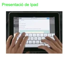 Presentació de Ipad 