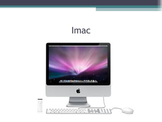 Imac
 