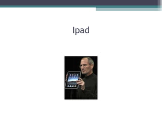 Ipad
 