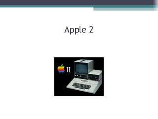Apple 2
 