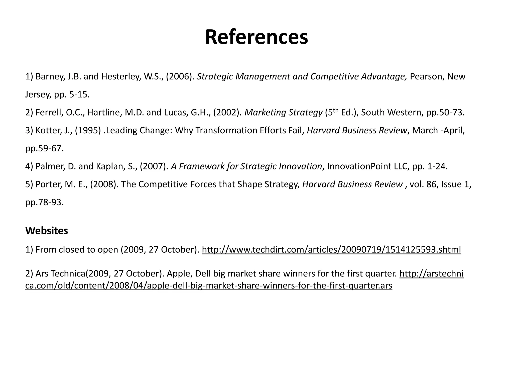 Advantages and disadvantages of closed ecosystemThisSource: Ars Technica(2009, 27 October). Apple, Dell big market share winners for the first quarter. http://arstechnica.com/old/content/2008/04/apple-dell-big-market-share-winners-for-the-first-quarter.ars