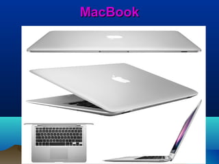 MacBook

 