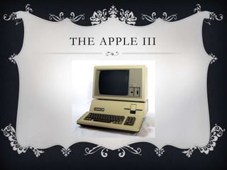 THE APPLE III
 