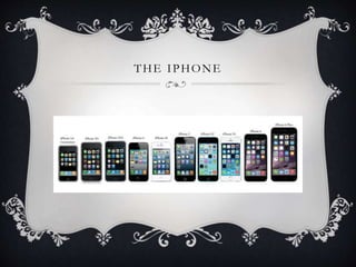THE IPHONE
 