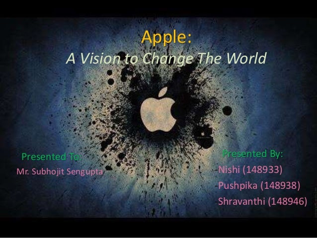 Apple: a vision to change the world
