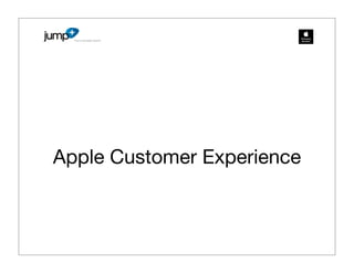 Apple Customer Experience
 