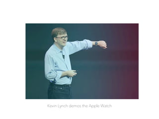 Kevin Lynch demos the Apple Watch