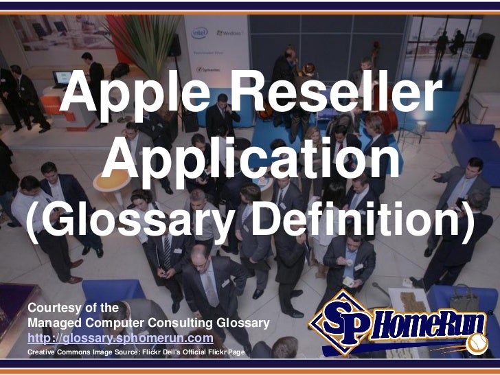 Apple Reseller Application (Glossary Definition) (Slides)
