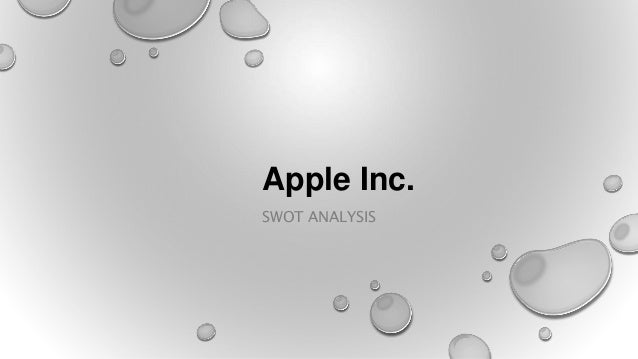 swat analyse of apple inc apple swot analysis