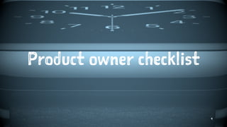 Product owner checklist
9