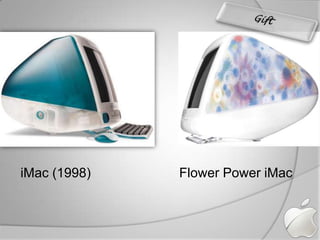 GiftiMac (1998)			Flower Power iMac