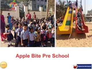 Apple Bite Pre School
 