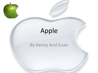 Apple By Kenny And Euan 