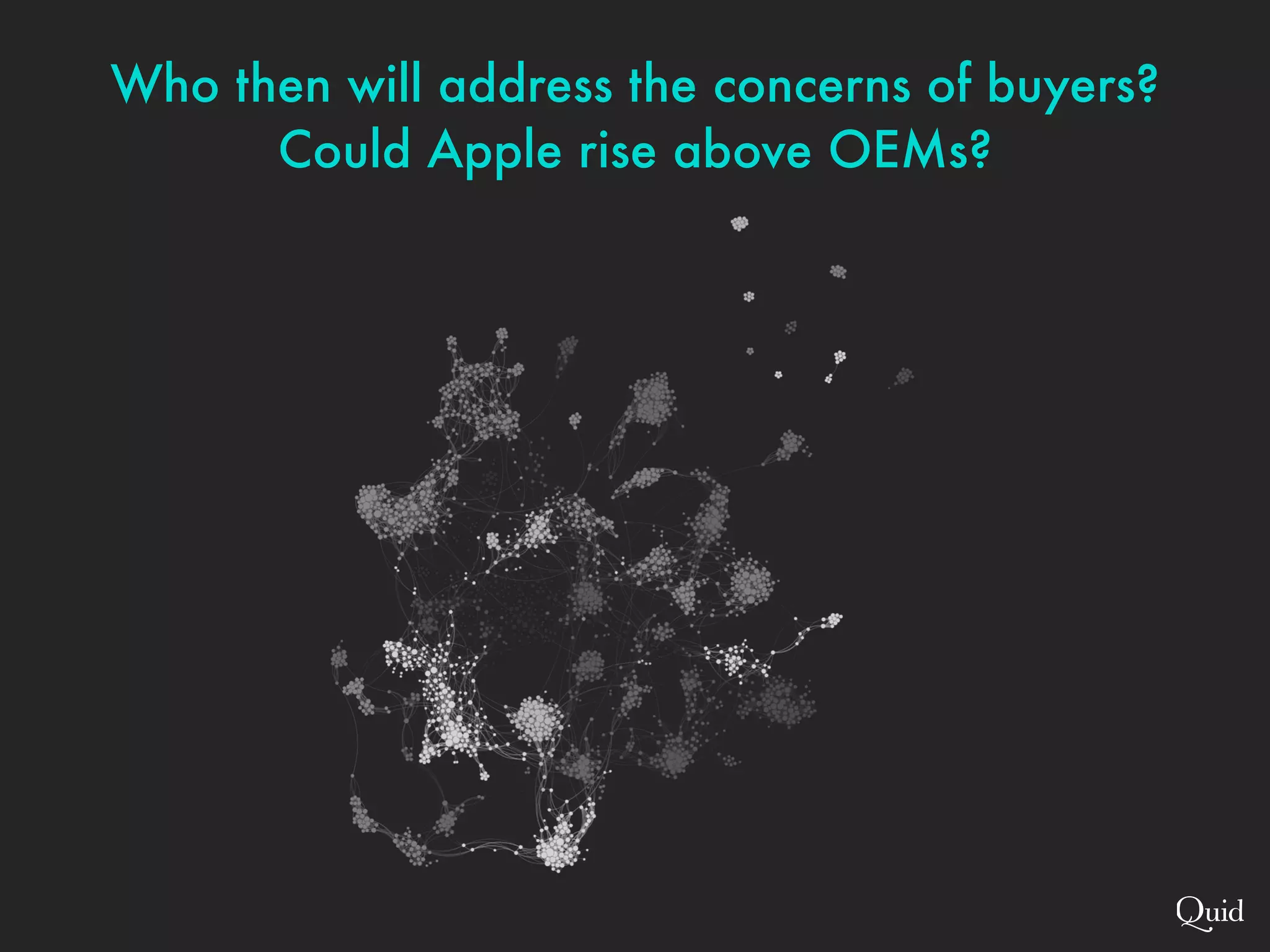 Who then will address the concerns of buyers?
Could Apple rise above OEMs?
 