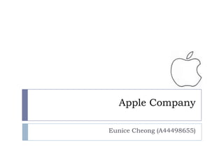 Apple Company

Eunice Cheong (A44498655)
 