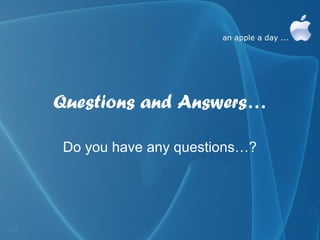 Questions and Answers…

Do you have any questions…?
 