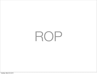 ROP

Tuesday, March 29, 2011
 