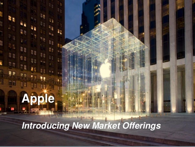 Apple:Introducing New Market Offerings