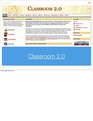 Classroom 2.0
21
Friday, September 23, 2011
 