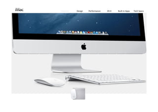Features   Design   Performance   OS X   Built‐in Apps   Tech Specs
 