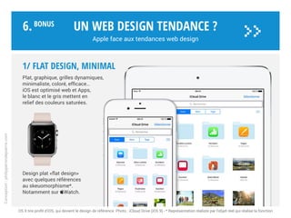 Un web design tendance ?
Apple face aux tendances web design
Tendances inspirées par la présentation : Tendances Web Design 2017, Philippe Rondepierre
http://fr.slideshare.net/philipperondepierre37/tendances-web-design
10 tendances web design en 2017
	 1/ Flat design, minimal
	 2/ 360°
	 3/ Storytelling
	 4/ Typographie
	 5/ Data design
	 6/ Explore !
	 7/ Artiste
	 8/ Gamification
	 9/ Social
	10/ Tout connecté
Conception:philipperondepierre.com
6.BoNUS
>>
webdesign
tendance s
2o17/18Philippe Rondepierre
 